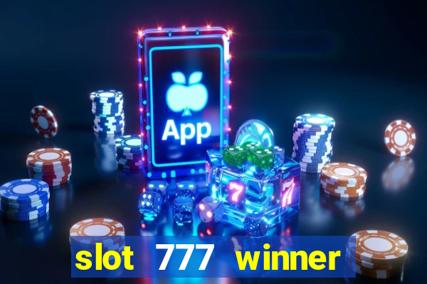 slot 777 winner paga mesmo