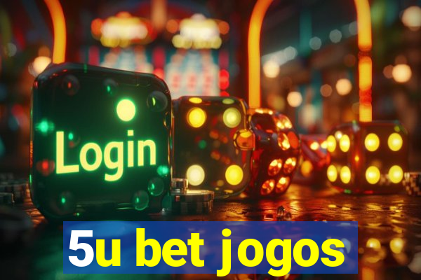 5u bet jogos