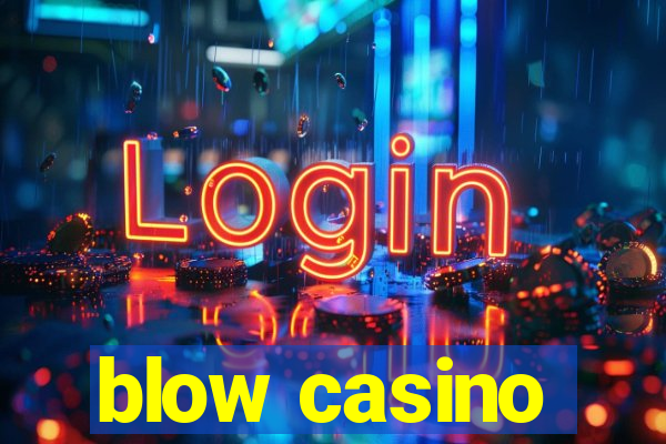 blow casino