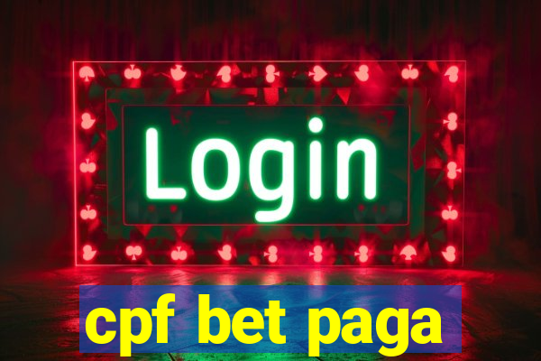 cpf bet paga