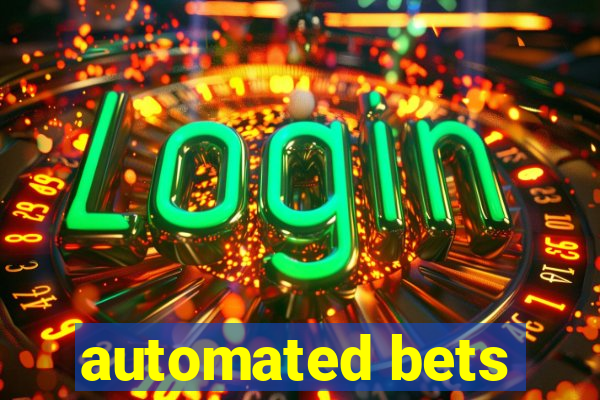 automated bets