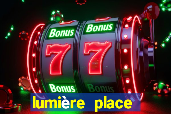 lumière place casino and hotels