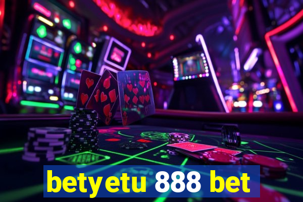 betyetu 888 bet