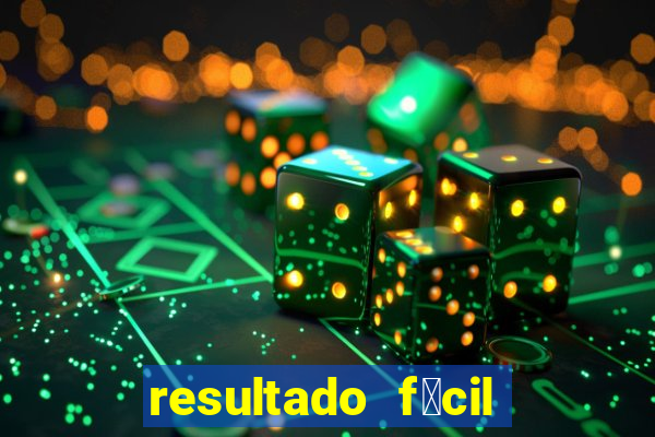 resultado f谩cil rio de janeiro