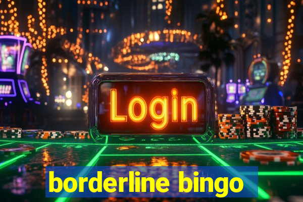 borderline bingo