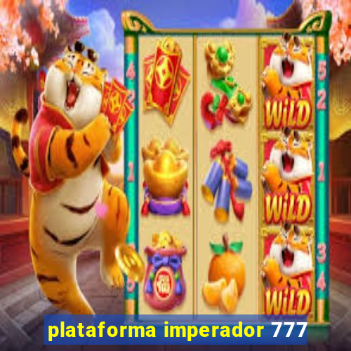 plataforma imperador 777