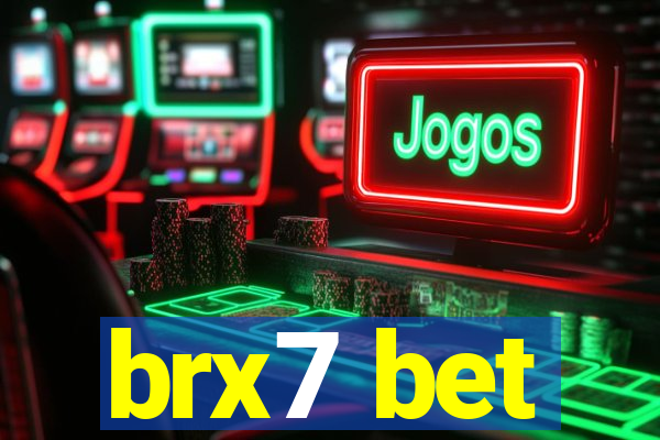 brx7 bet