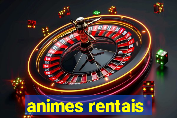 animes rentais