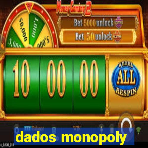 dados monopoly