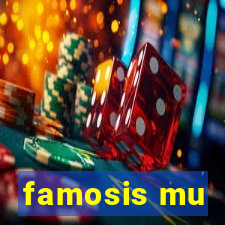 famosis mu