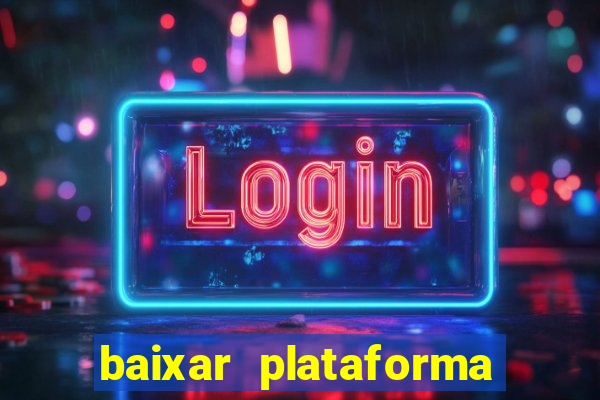 baixar plataforma de jogos