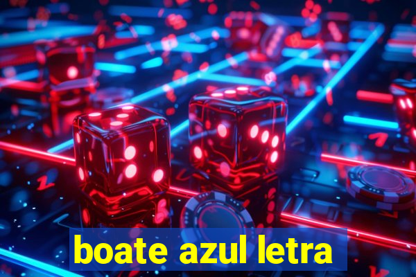 boate azul letra