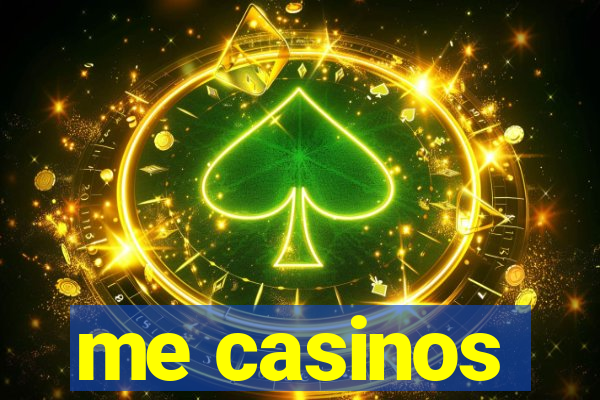 me casinos