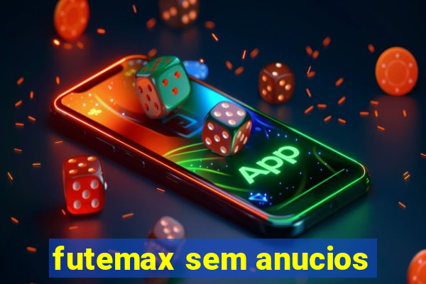 futemax sem anucios