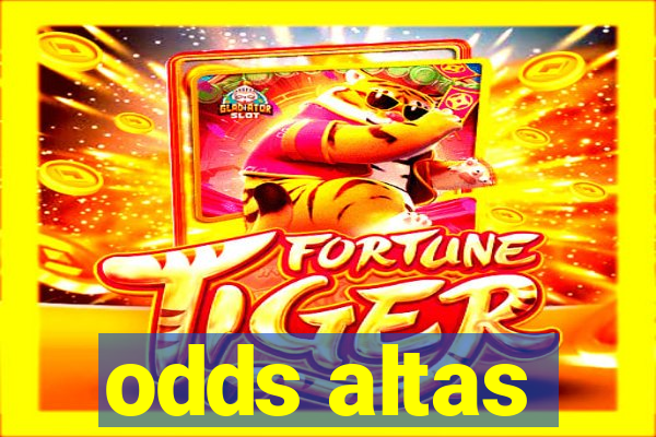 odds altas