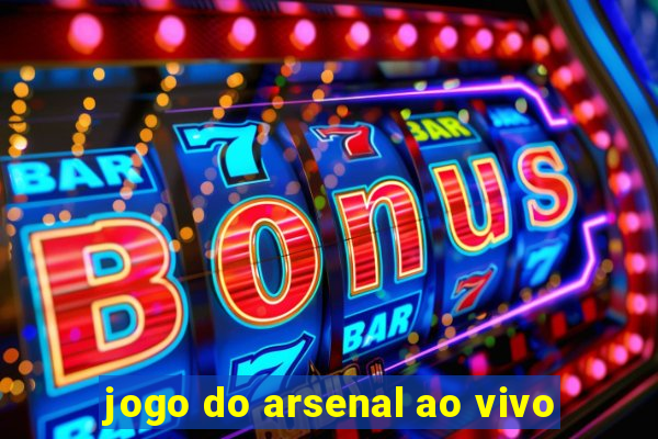 jogo do arsenal ao vivo