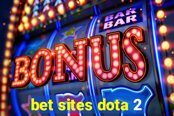 bet sites dota 2