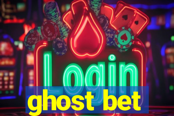 ghost bet