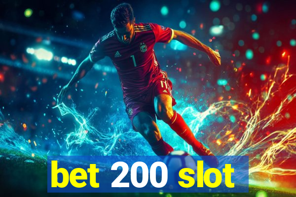 bet 200 slot