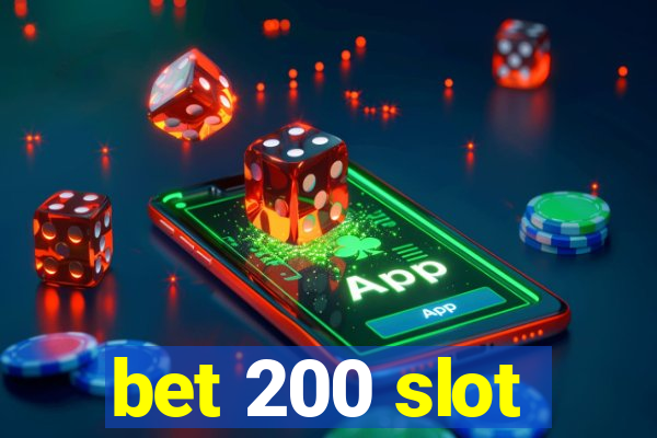 bet 200 slot