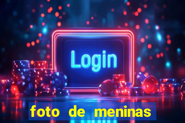 foto de meninas bonitas sem mostrar o rosto