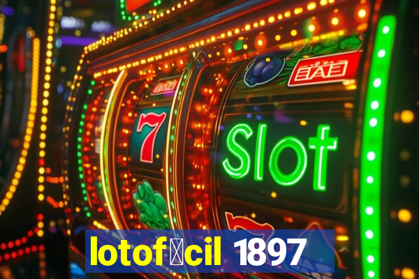 lotof谩cil 1897