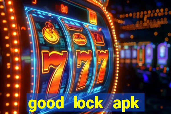 good lock apk android 13