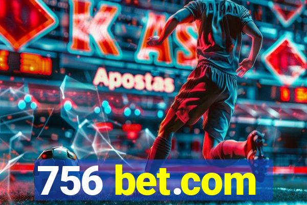 756 bet.com