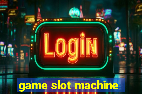 game slot machine