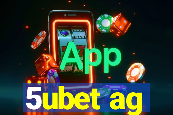 5ubet ag