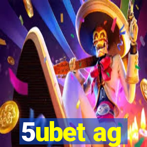 5ubet ag