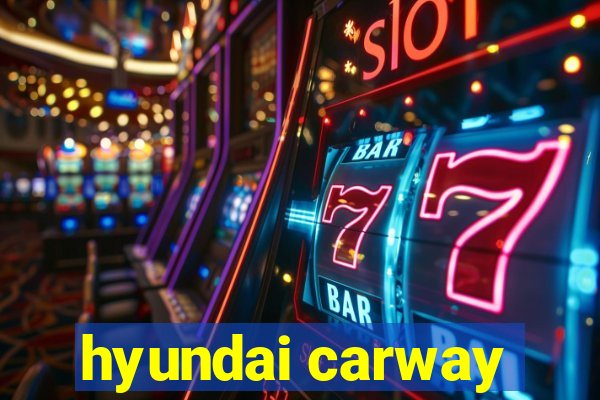 hyundai carway