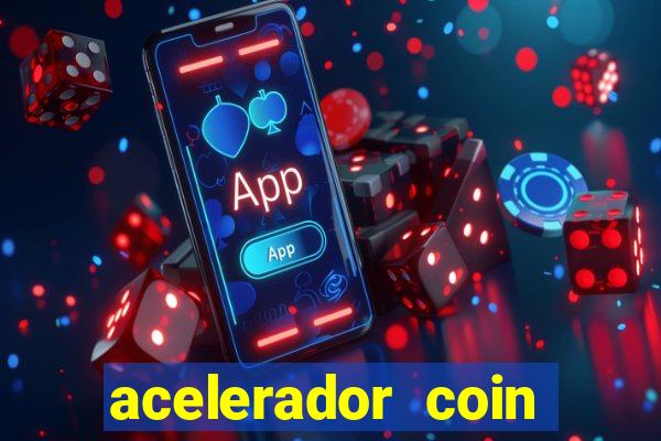 acelerador coin master 2024