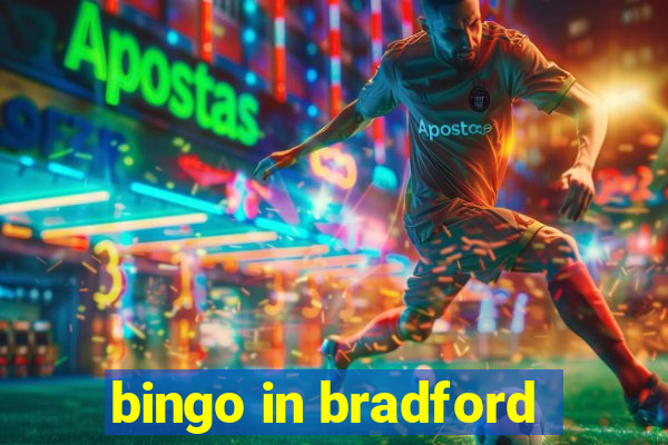 bingo in bradford