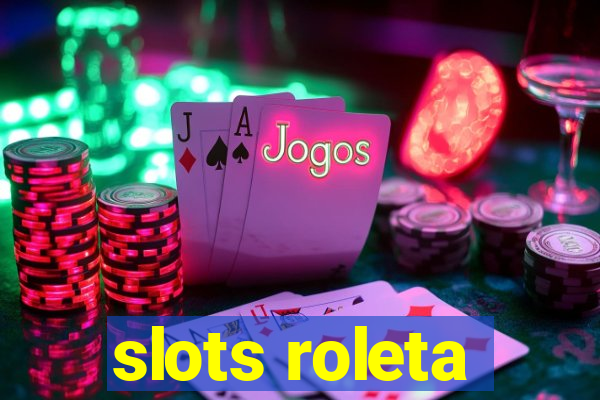 slots roleta