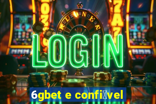 6gbet e confi谩vel