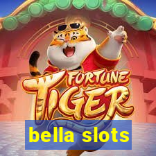 bella slots