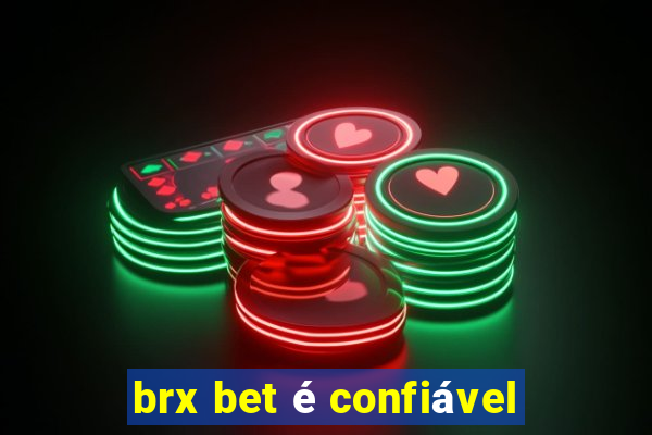 brx bet é confiável