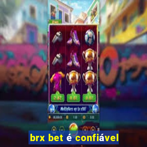 brx bet é confiável