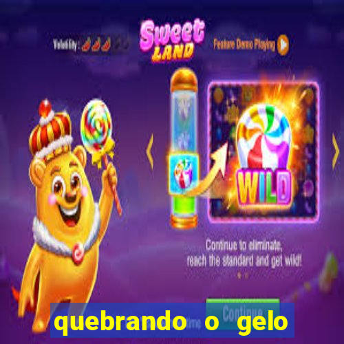 quebrando o gelo ler online