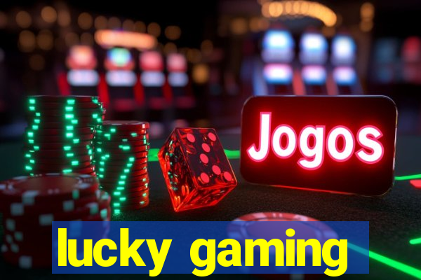 lucky gaming