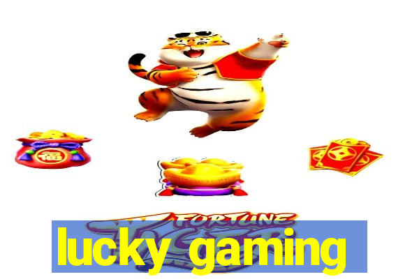 lucky gaming