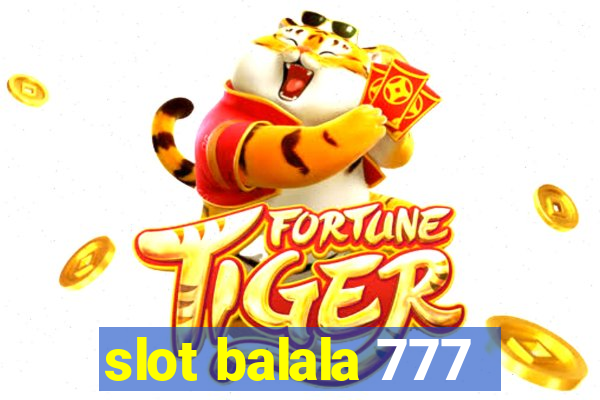 slot balala 777