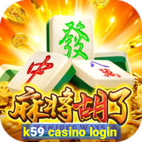 k59 casino login