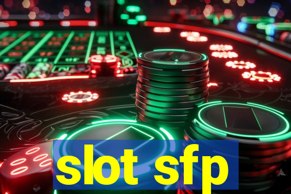 slot sfp