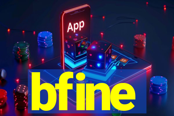 bfine