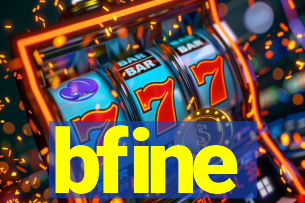 bfine