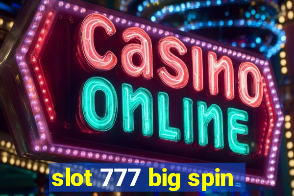 slot 777 big spin