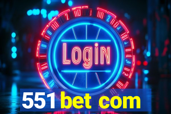 551 bet com