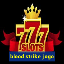 blood strike jogo